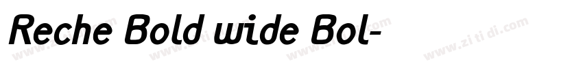 Reche Bold wide Bol字体转换 Reche Bold wide Bol字体转换